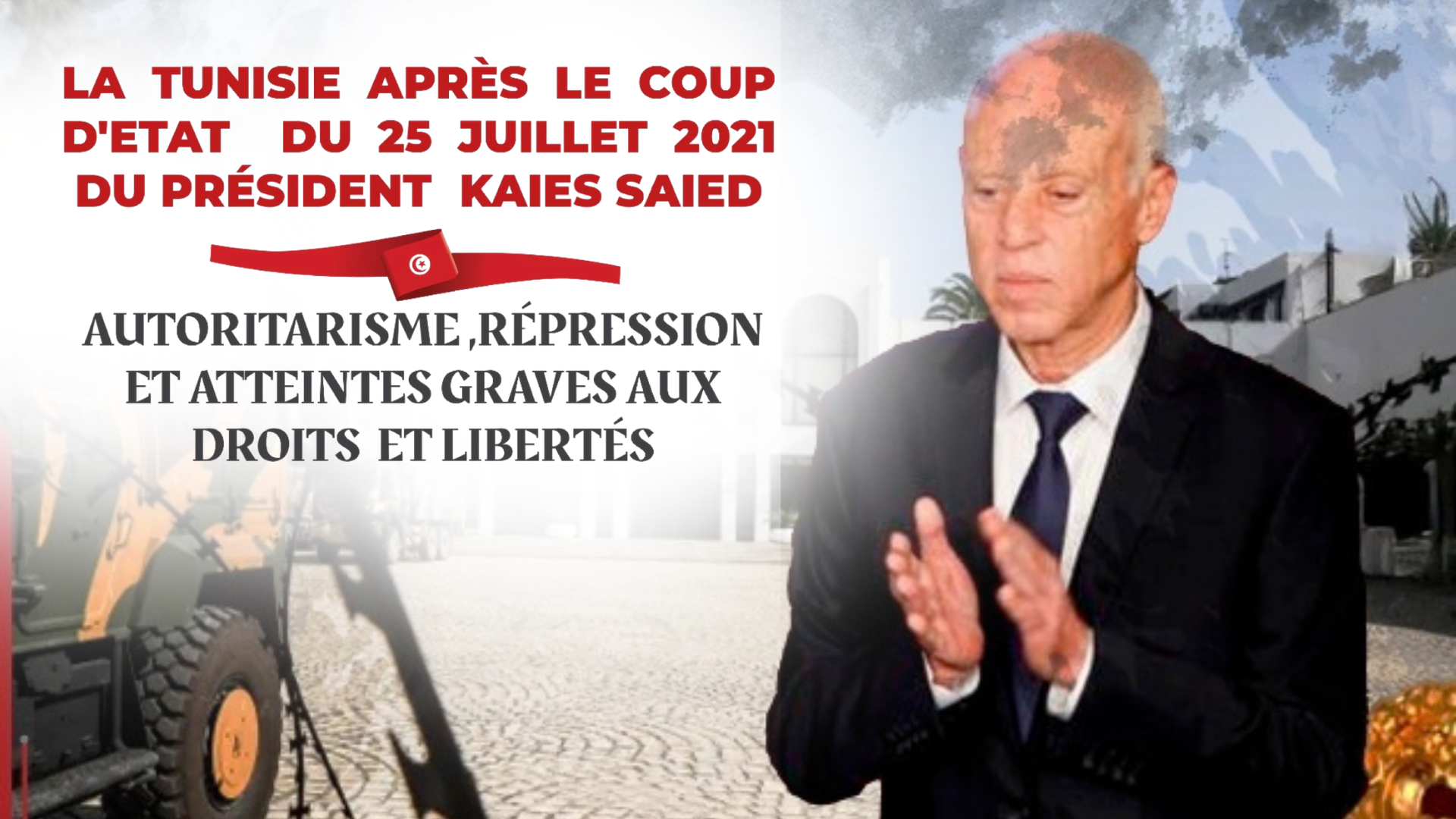 La Tunisie Apr s Le Coup D tat Du 25 Juillet 2021 Du Pr sident Ka s 